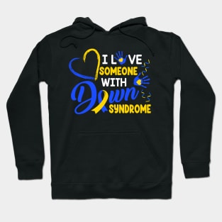 I Love someone With Down Syndrome Mother's Day Father's Day Hoodie